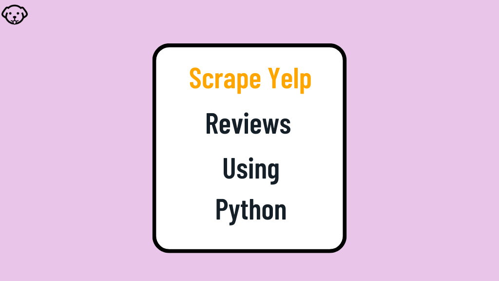 scrape yelp reviews using python