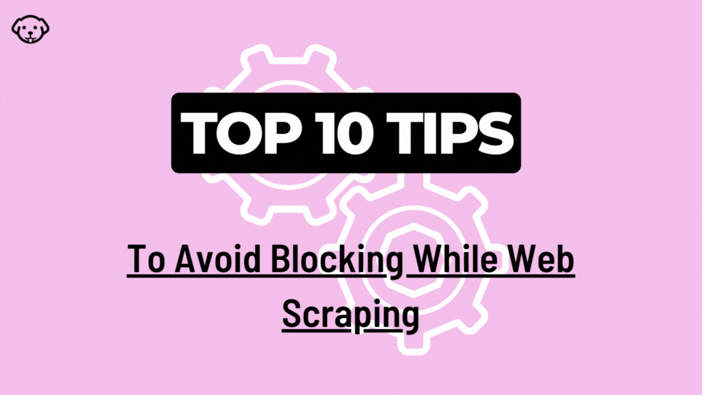 Avoid blocking when you scrape website with these tips