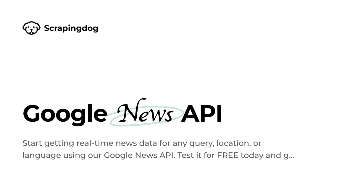 Google News API – Get Real-Time News Data Instantly