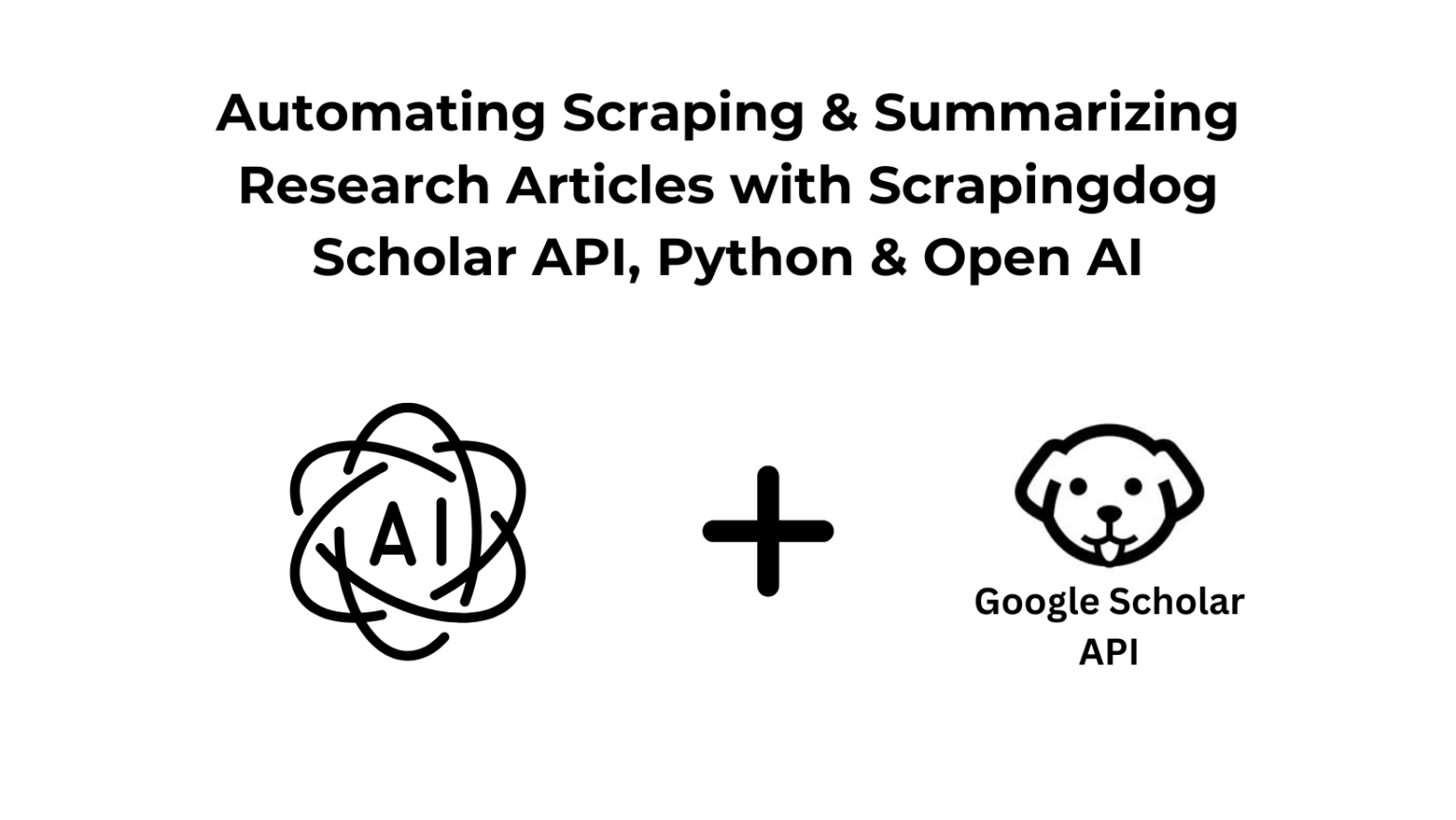 Automate Google Scholar Scraping & Summarization with Python & OpenAI