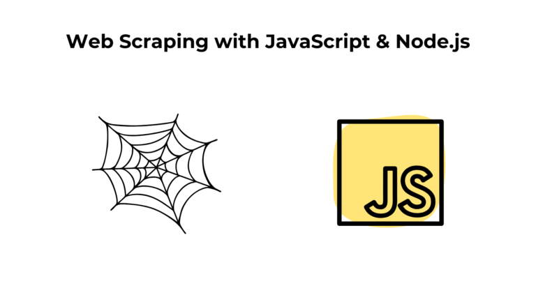 Web Scraping with JavaScript and Node.js (2025 Guide)