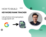 How to Build a Keyword Rank Tracker using Python & Google SERP API